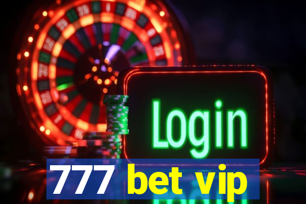 777 bet vip